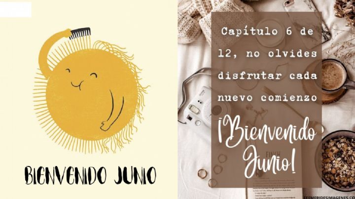 Adiós mayo, bienvenido junio 2023: Imágenes y frases bonitas para enviar por mensaje este día