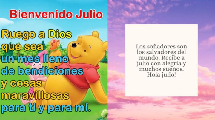 Bienvenido JULIO 2023: Imágenes con frases bonitas para enviar por mensaje este día