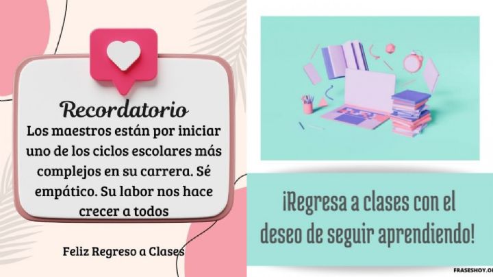 Frases e imágenes de regreso a clases para desear un buen inicio de ciclo escolar 2023-2024