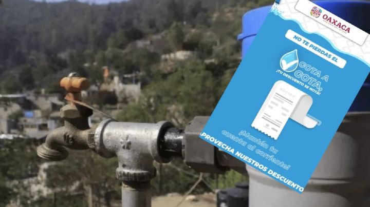 Este 26 y 27 de diciembre son los últimos días para el descuento del recibo de agua en OAXACA