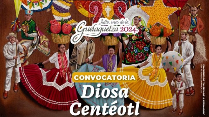 Diosa Centéotl 2024: Abren convocatoria para elegir a la representante de la Guelaguetza