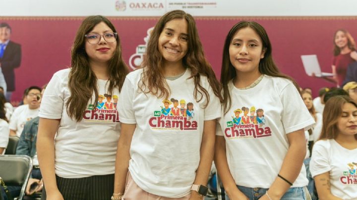 Mi Primera Chamba Oaxaca: Anuncian nuevo REGISTRO para recibir el apoyo de 7 mil 600 pesos