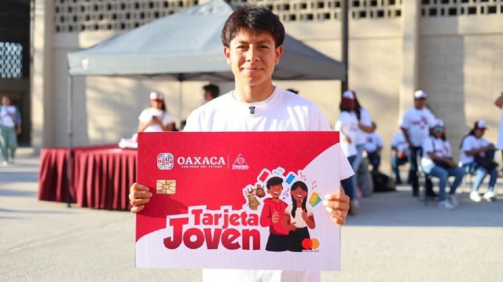 Tarjeta Joven OAXACA 2025: Así puedes tener prioridad para el apoyo de 7 mil 200 pesos