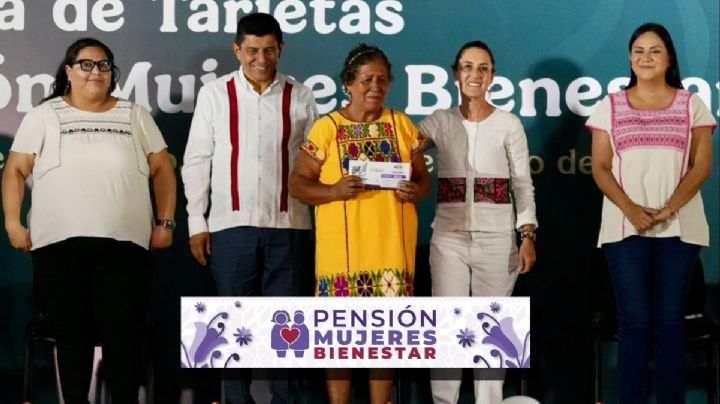 ¿Habrá pago doble de la Pensión Mujeres Bienestar para beneficiarias de OAXACA en marzo?